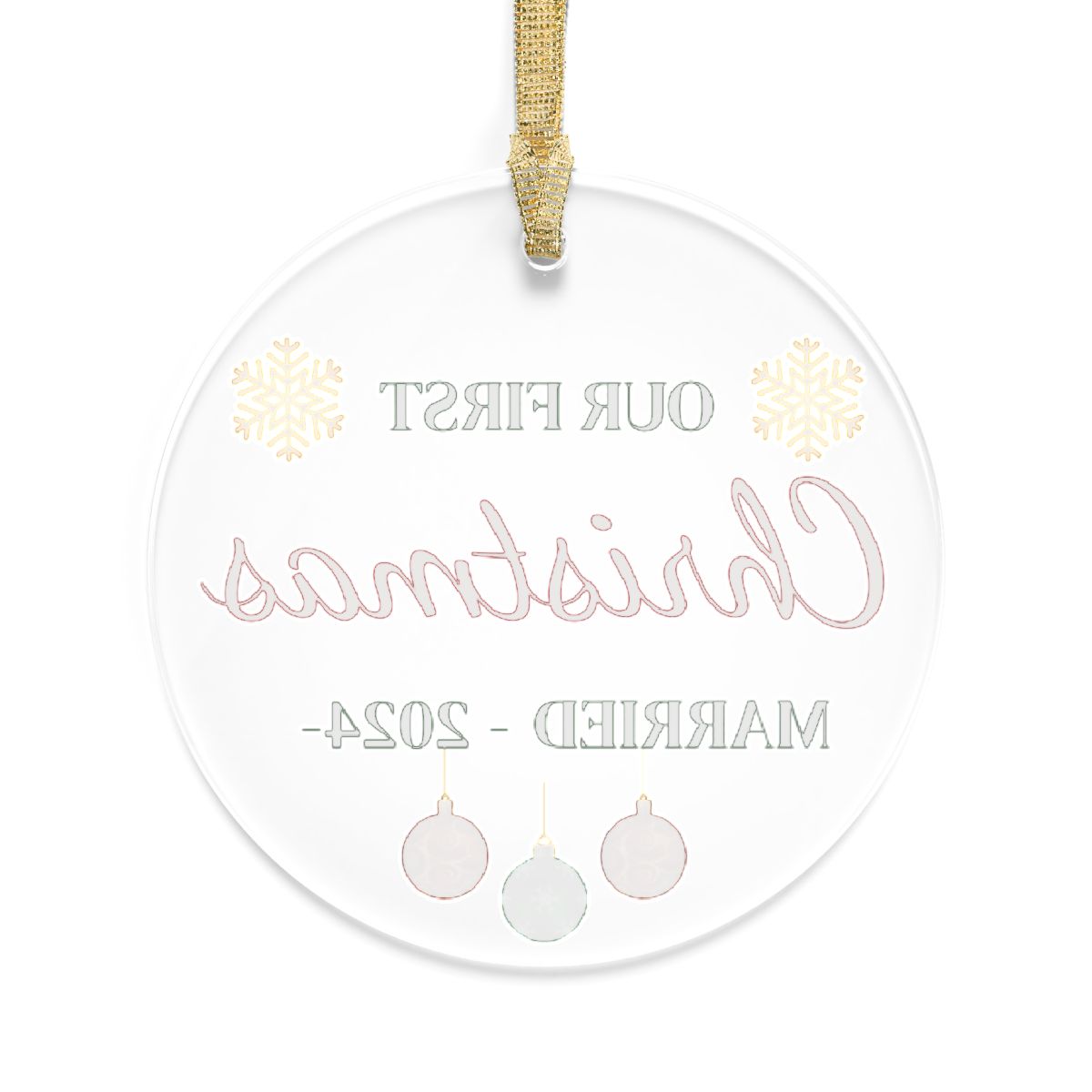 Our First Christmas Married – Acrylic Ornament with Custom Year