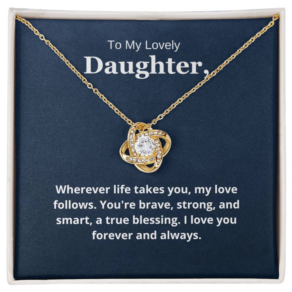 To My Lovely Daughter - You Are Brave, Strong, and Smart.