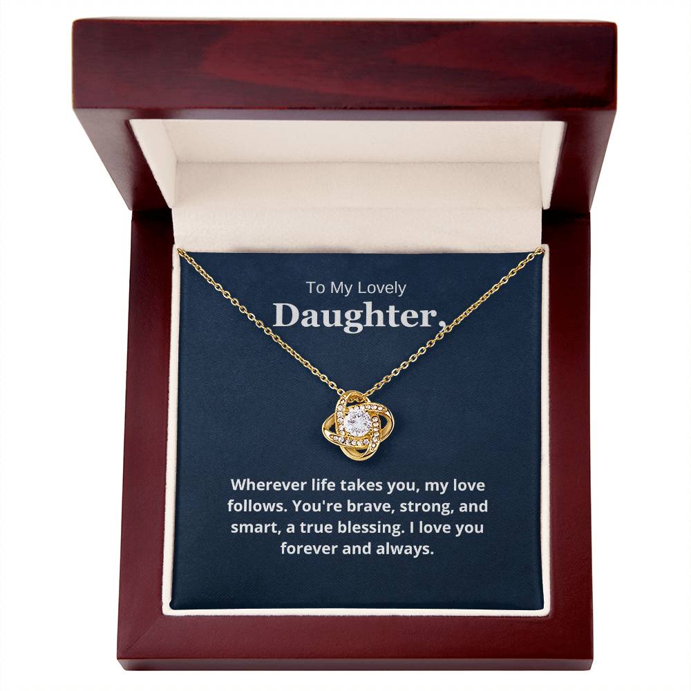 To My Lovely Daughter - You Are Brave, Strong, and Smart.