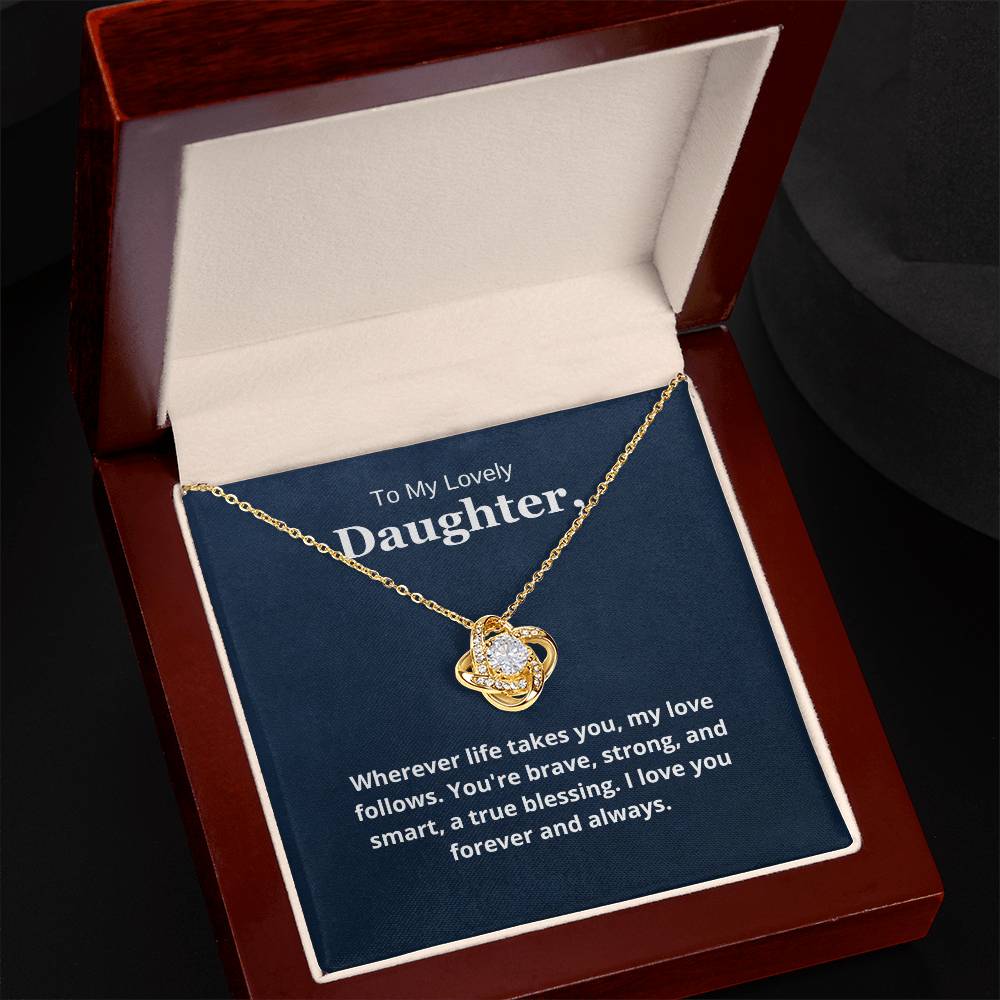 To My Lovely Daughter - You Are Brave, Strong, and Smart.