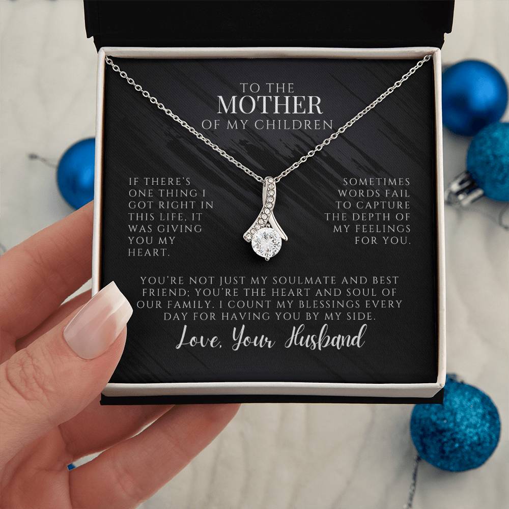 Alluring Beauty Necklace - To The Mother Of My Children - You're The Heart And Soul Of Our Family