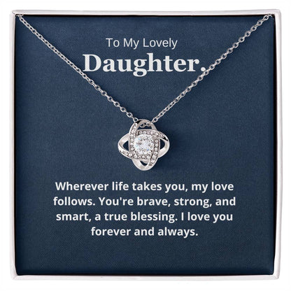 To My Lovely Daughter - You Are Brave, Strong, and Smart.