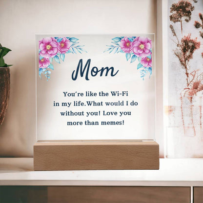 Square Acrylic Plaque - Gift To Mom - Love You More Than Memes