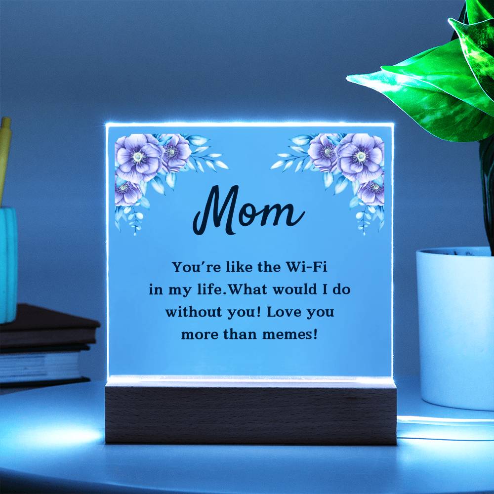 Square Acrylic Plaque - Gift To Mom - Love You More Than Memes