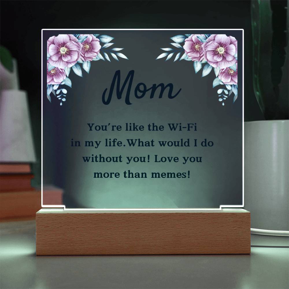 Square Acrylic Plaque - Gift To Mom - Love You More Than Memes