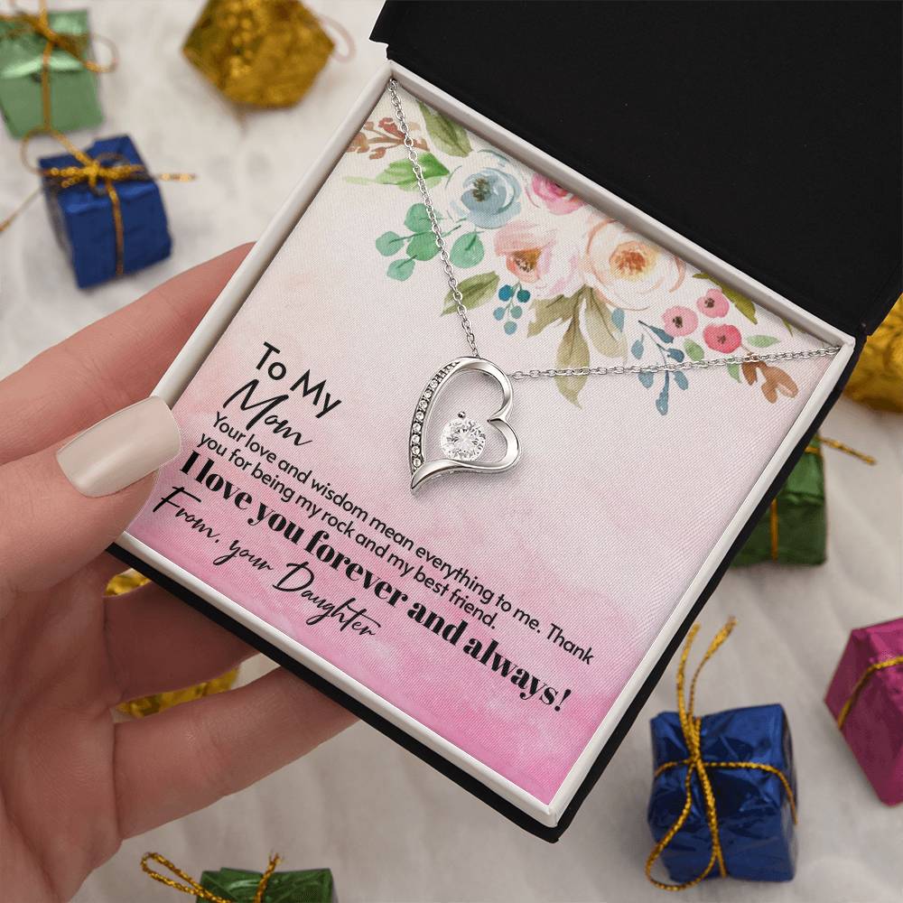 Your Love And Wisdom Mean Everything  Gift Necklace With Message Card - For Mom's Birthday or Any Occasion - From Daughter